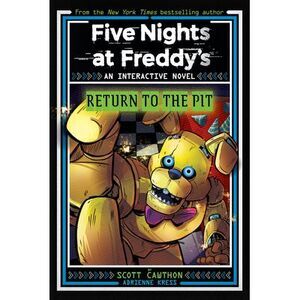 Five Nights at Freddy's: Return to the Pit (Interactive Novel #2) -- Scott Cawth